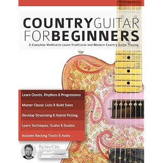 Country Guitar for Beginners: A Complete Method to Learn Traditional and Modern Country Guitar Playing - Les Beatles, Paul McCartney, John Lennon, RIngo Starr, George Harrison