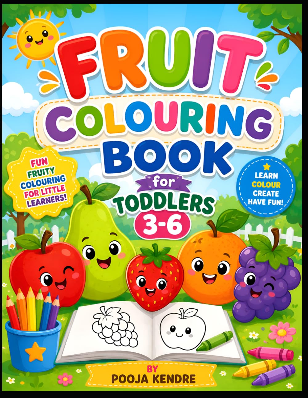 Fruit Colouring Book for Toddlers Ages 3-6: Fun and Easy Fruit Colouring Pages for Toddlers and Preschoolers , Large Simple Designs to Build Creativity, Fine Motor Skills, and Early Learning .
