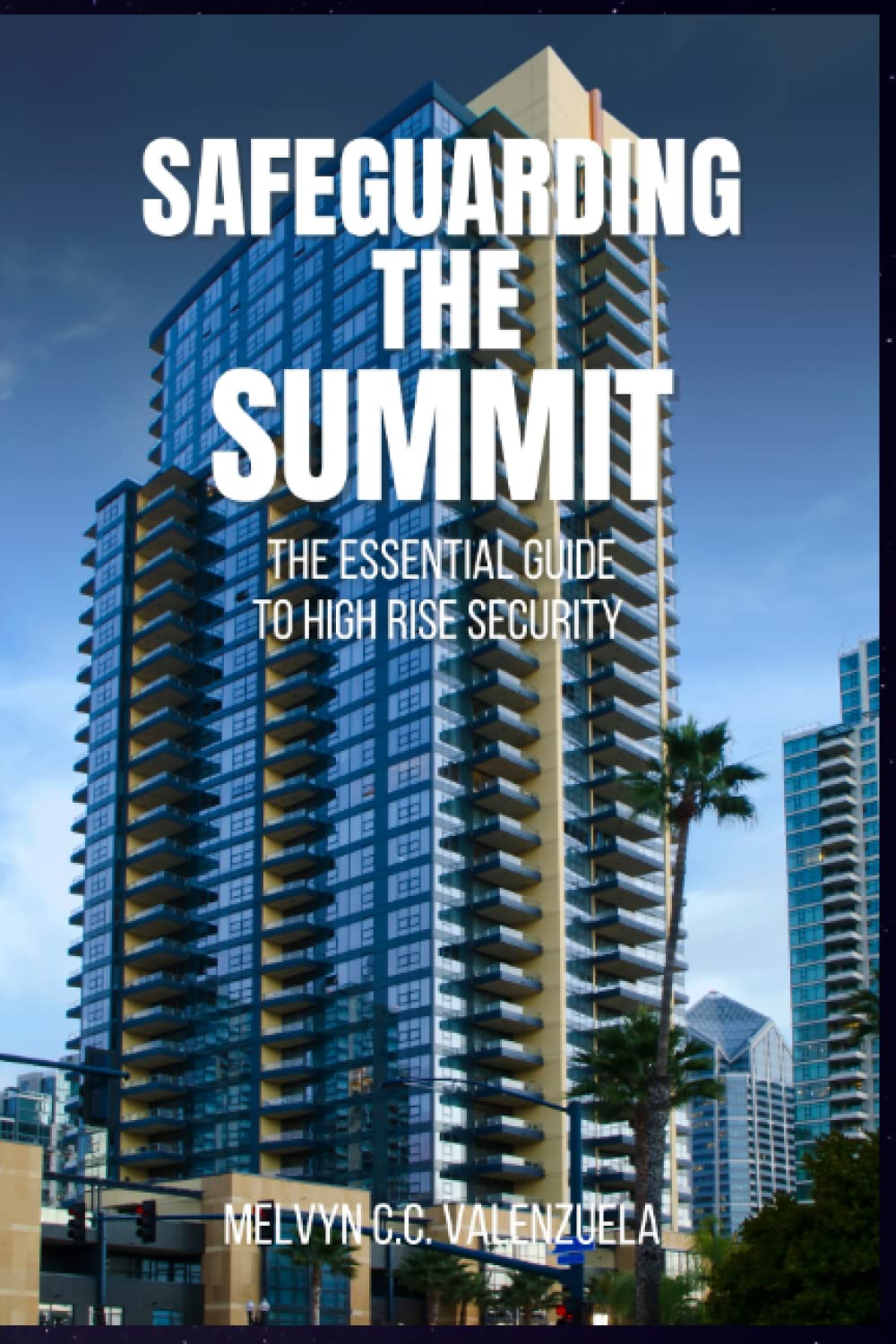View of Safeguarding the Summit: The Essential Guide to High Rise Security ...