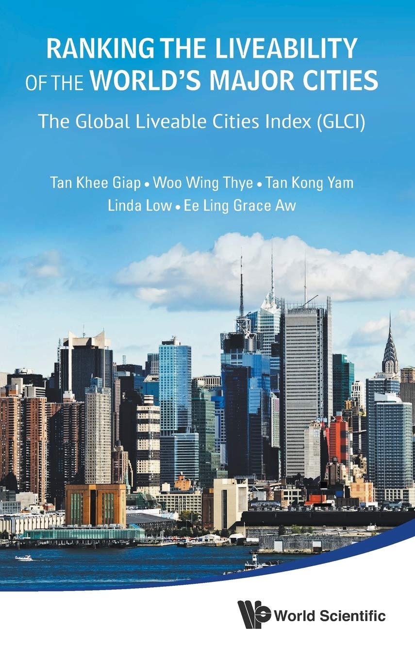 Ranking the Liveability of the World's Major Cities: The Global Liveable Cities Index (Glci)