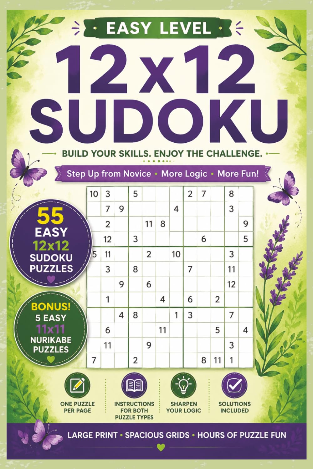12x12 Sudoku Easy Level: Large Grid Sudoku Puzzles for Adults and Seniors with Bonus Nurikabe Logic Puzzles: 55 Easy 12x12 Sudoku Challenges Plus 5 ... Page | Instructions and Solutions Included