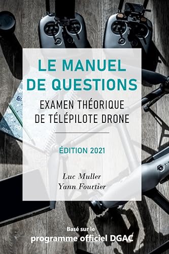 Le manuel de questions examen théorique de télépilote drone