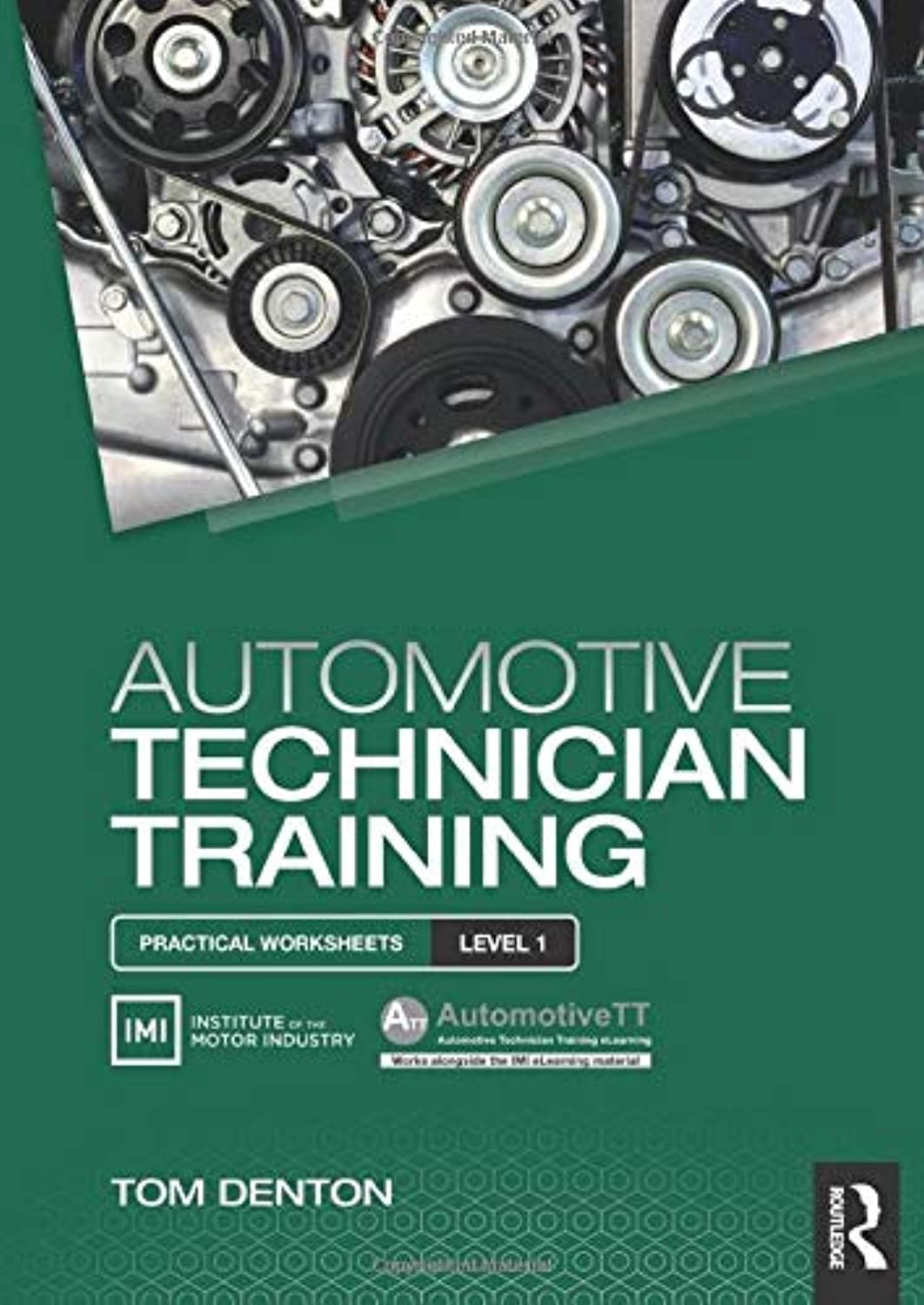 Routledge Automotive Technician Training: Practical Worksheets Level 1
