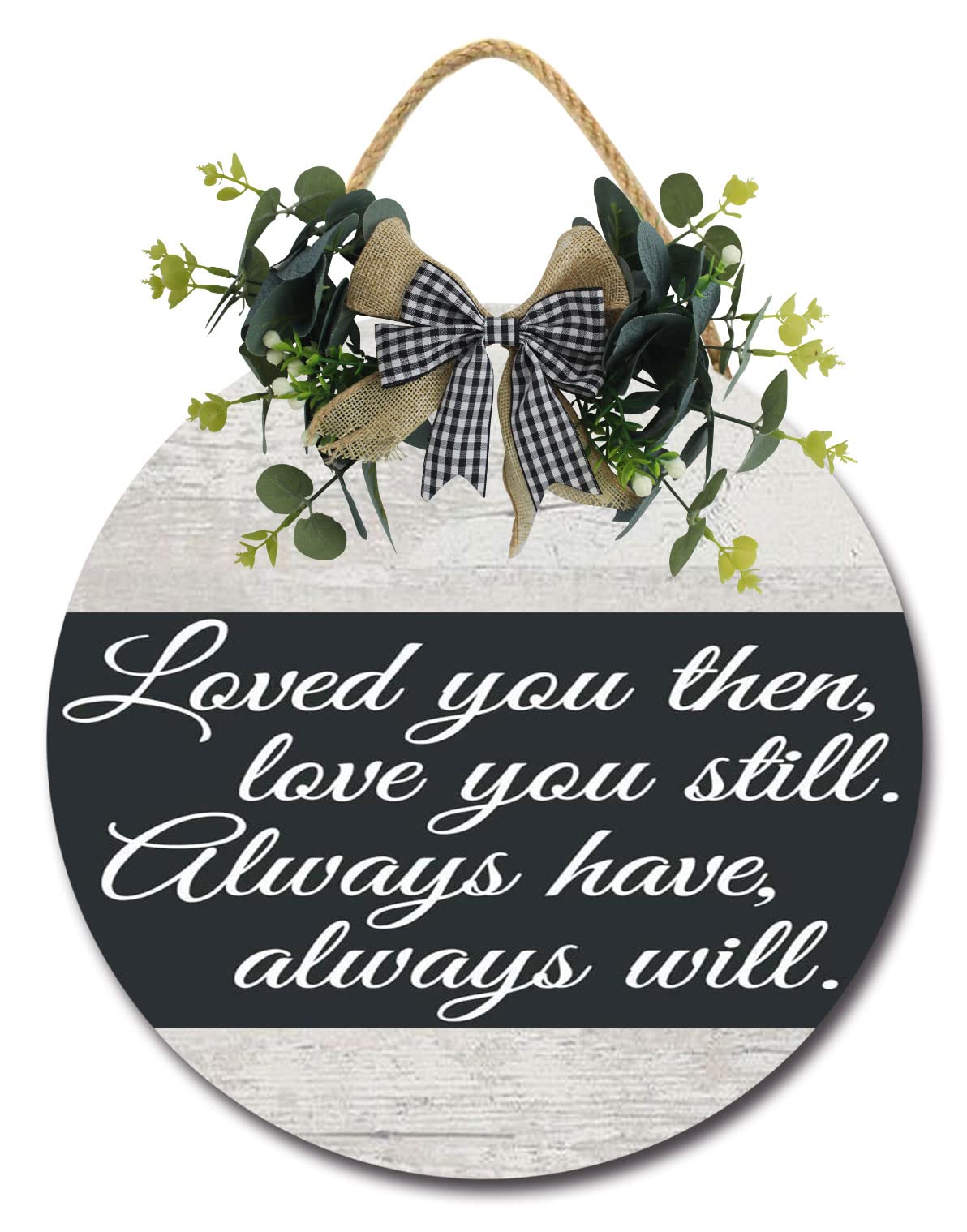 Love You then Love You Still Round Wooden Door Hanger,Nursery,Front Door,Door Knob Decor,Living Room Sign, Wall Decor, Hanging Wood Sign, Bedroom Decor, Romantic Decor Sign (12x12inch)