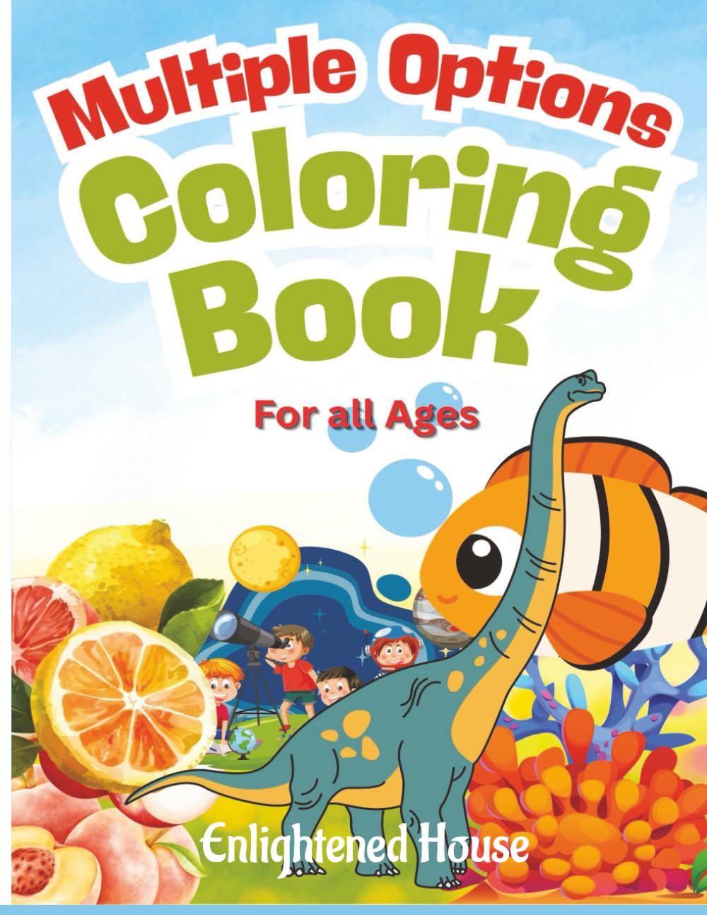 Multiple Options Colouring Book: For ALL AGES