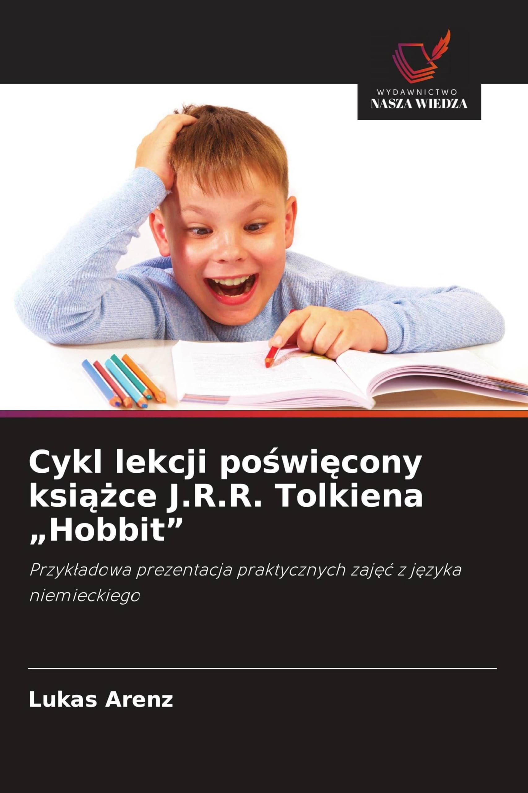 Cykl lekcji po¿wi¿cony ksi¿¿ce J.R.R. Tolkiena "Hobbit": Przyk¿adowa prezentacja praktycznych zaj¿¿ z j¿zyka niemieckiego