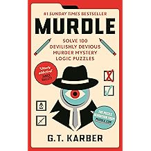 Murdle #1 SUNDAY TIMES BESTSELLER Solve 100 Devilishly Devious Murder Mystery Logic Puzzles Book 1 Murdle Puzzle Series Paperback   22 Jun. 2023