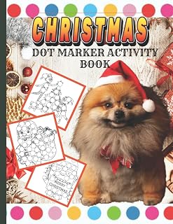 Christmas Dot Markers Activity Book For Preschoolers and Toddlers: Giant, Large Print, Jumbo and Cute Christmas Themed Images & Animals to Color, Interactive and Engaging Games, Gift For Children