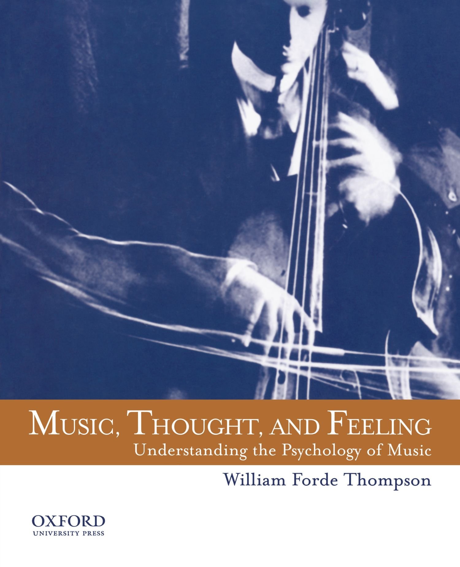 Music, Thought and Feeling: Understanding the Psychology of