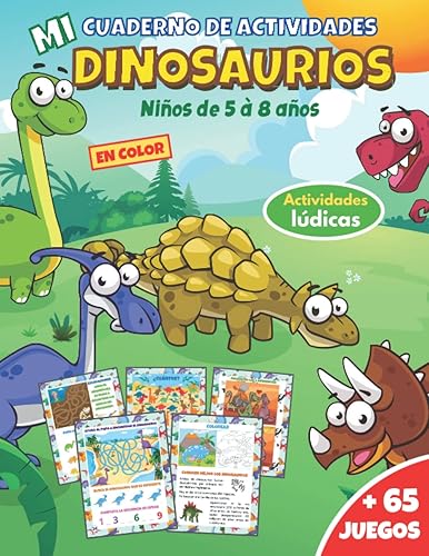 Mi cuaderno de actividades dinosaurios: Libro en color para niños de 5 a 8 años | +65 juegos y actividades: escritura, sopa de letras, laberintos, ... art | idea de regalo para niñas y niños