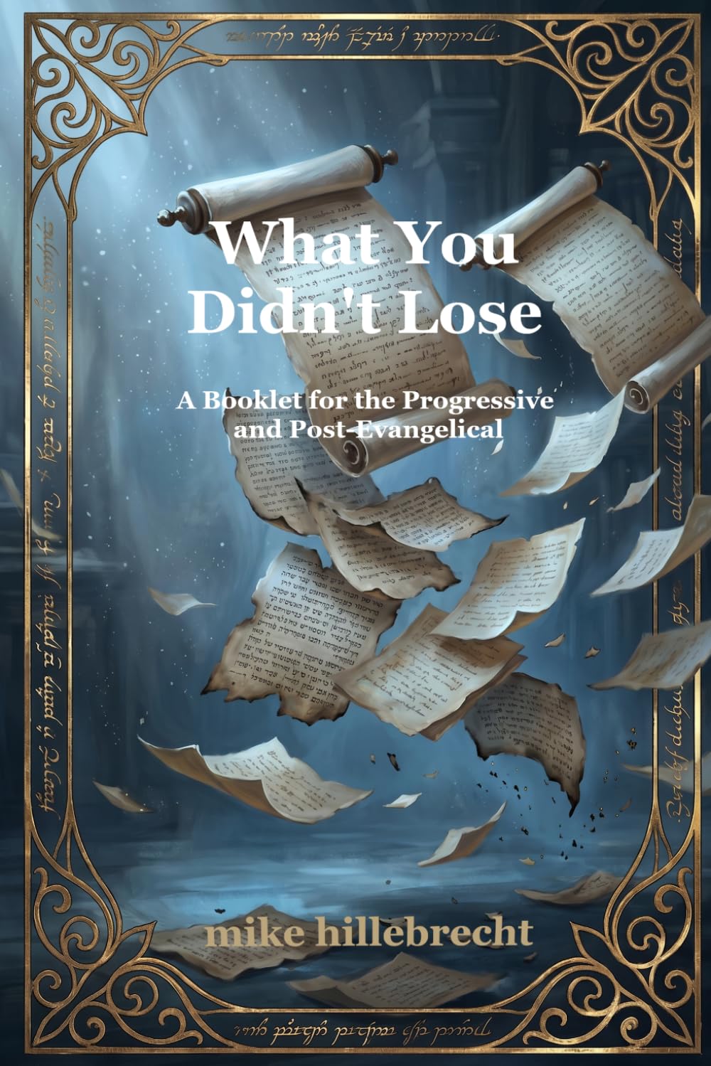 What You Didn't Lose: A Booklet for the Progressive and Post-Evangelical (The Cosmological Grace Anchor Series)