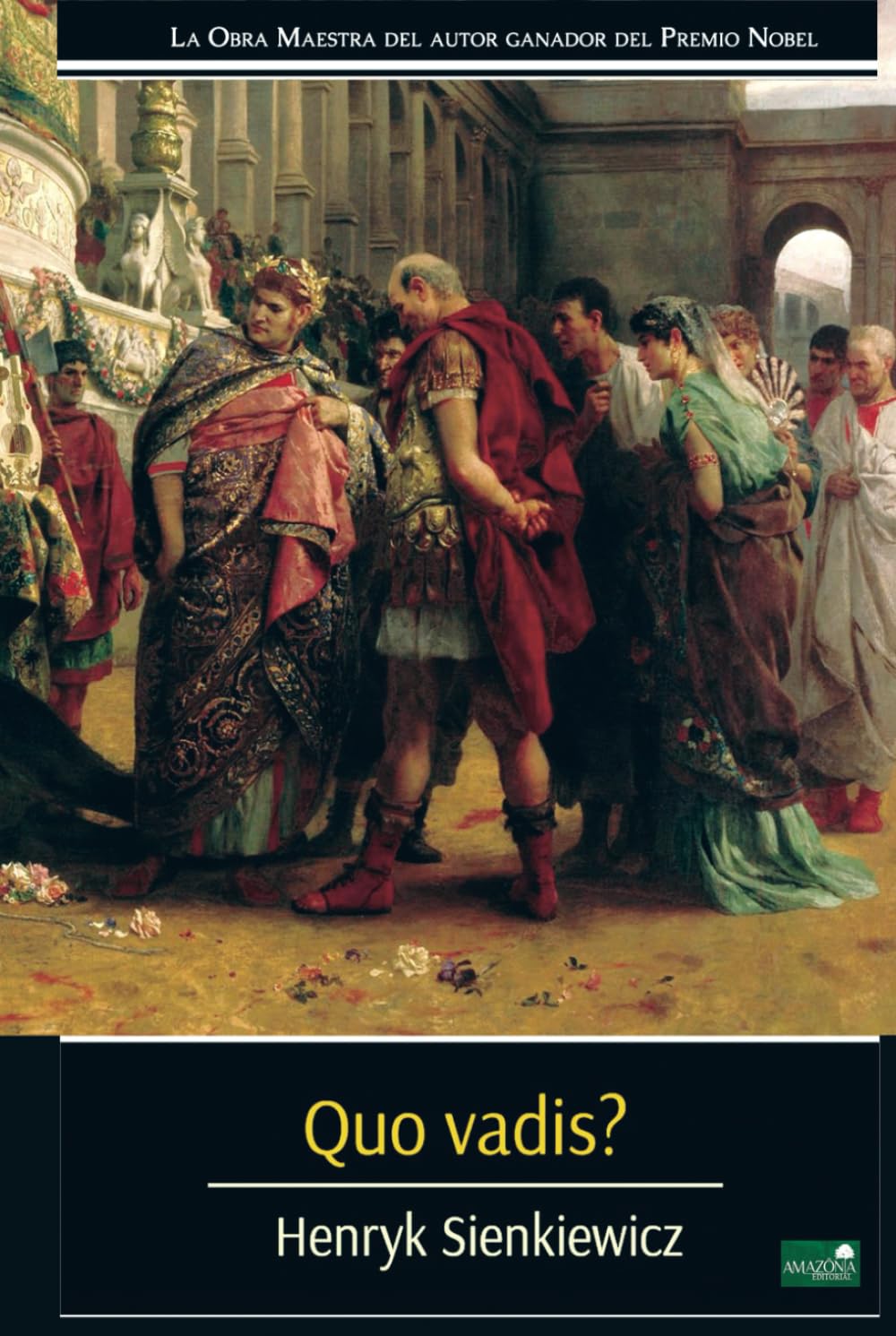 Quo Vadis?: Una Historia de los Tiempos de Nerón