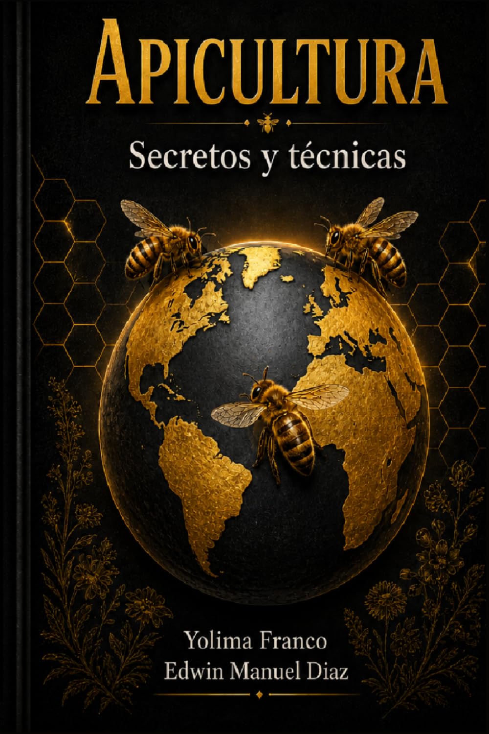 APICULTURA: Secretos y técnicas