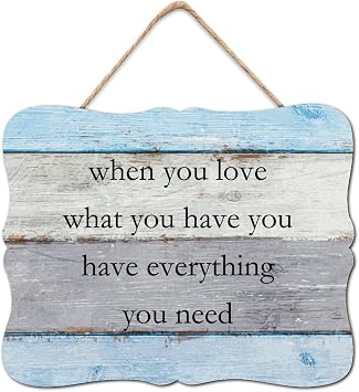 When You Love What You Have You Have Everything You Need Wood Sign Hanging Wall Art Sign Vintage Bible Scripture Wall Decor Rustic Wooden For Living Room Bedroom Dining Room 8x10in