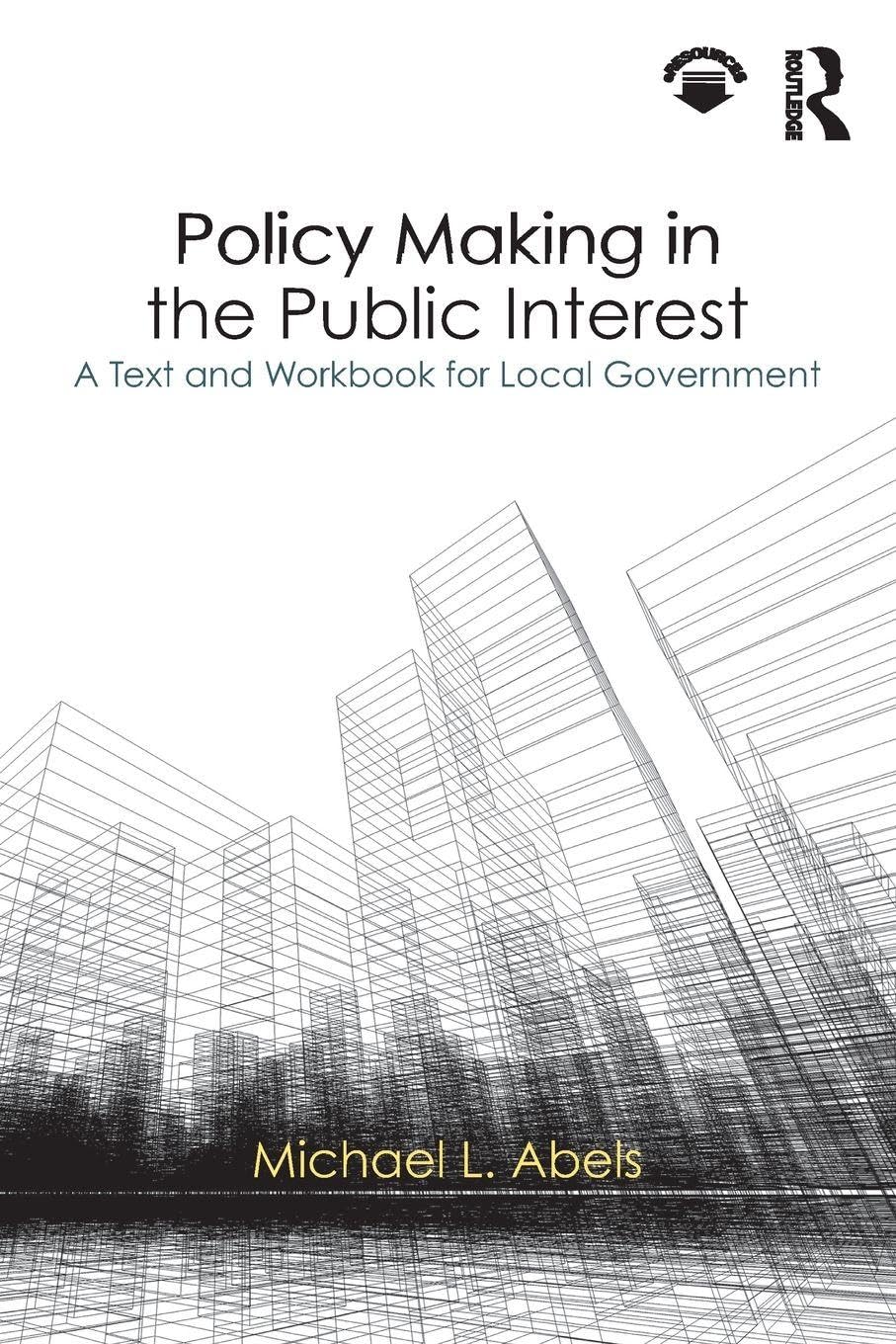 Policy Making in the Public Interest      1st Edition