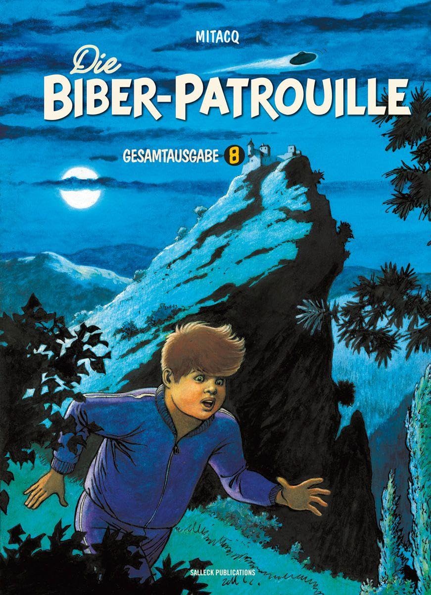 Die Biber-Patrouille Band 8: Abschlussband - 1990 - 1994 (Die Biber-Patrouille: Gesamtausgabe)