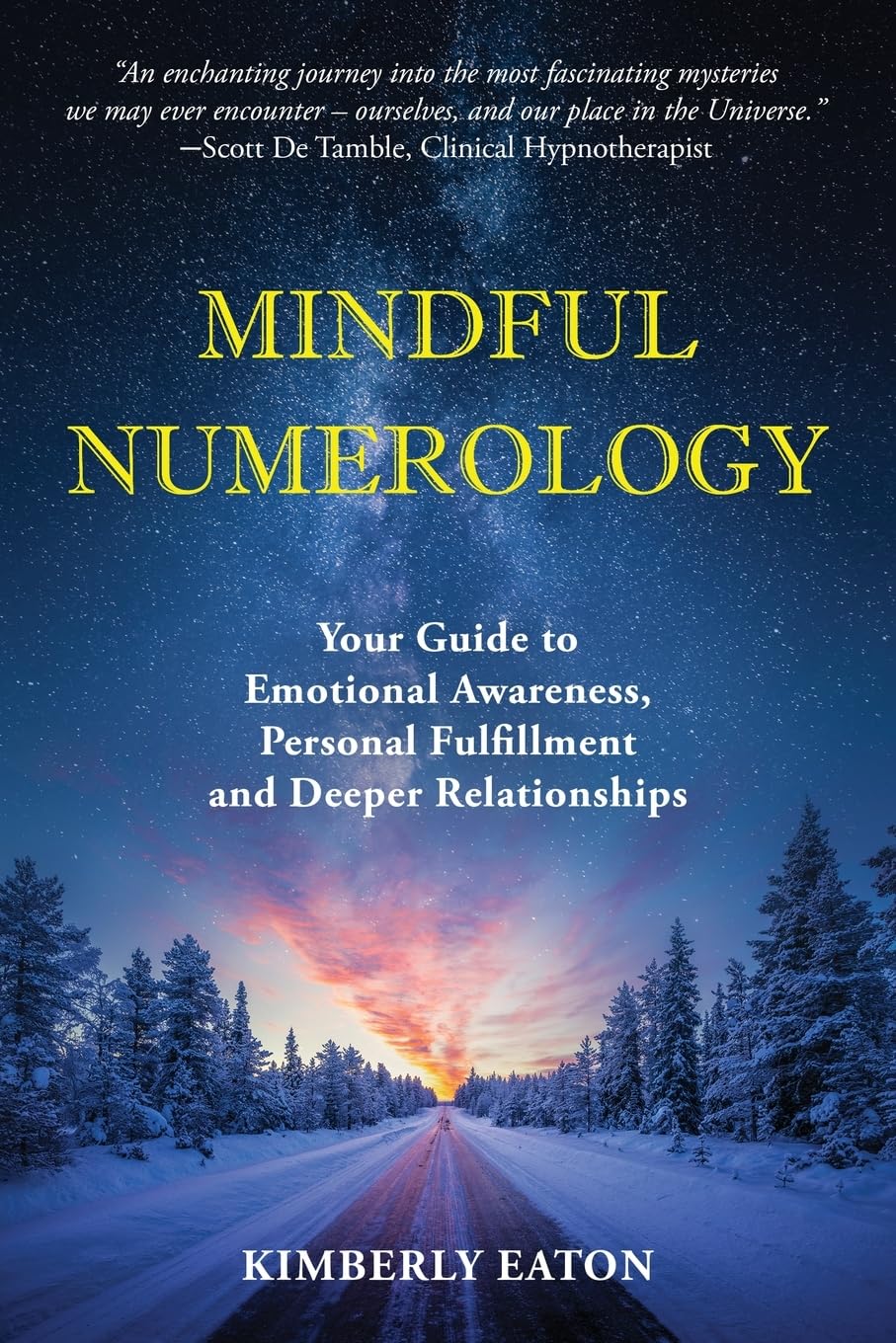 Mindful Numerology: Your Guide to Emotional Awareness, Personal Fulfillment and Deeper Relationships