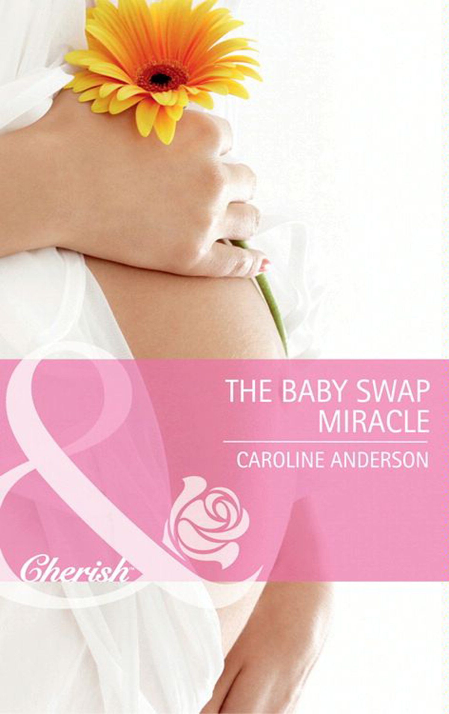 The Baby Swap Miracle (Mills & Boon Cherish)