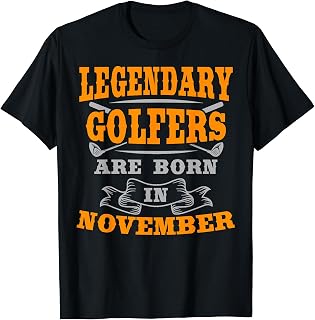 Legendary Golfers Are Born In November Birthday Golf Party T-Shirt