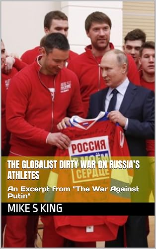 The Globalist Dirty War on Russia’s Athletes: An Excerpt from "The War Against Putin"