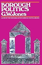 Borough Politics: A Study of the Wolverhampton Town Council, 1888–1964