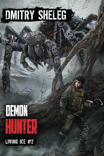 Demon Hunter (Living Ice Book 2): A Portal Progression Fantasy Series