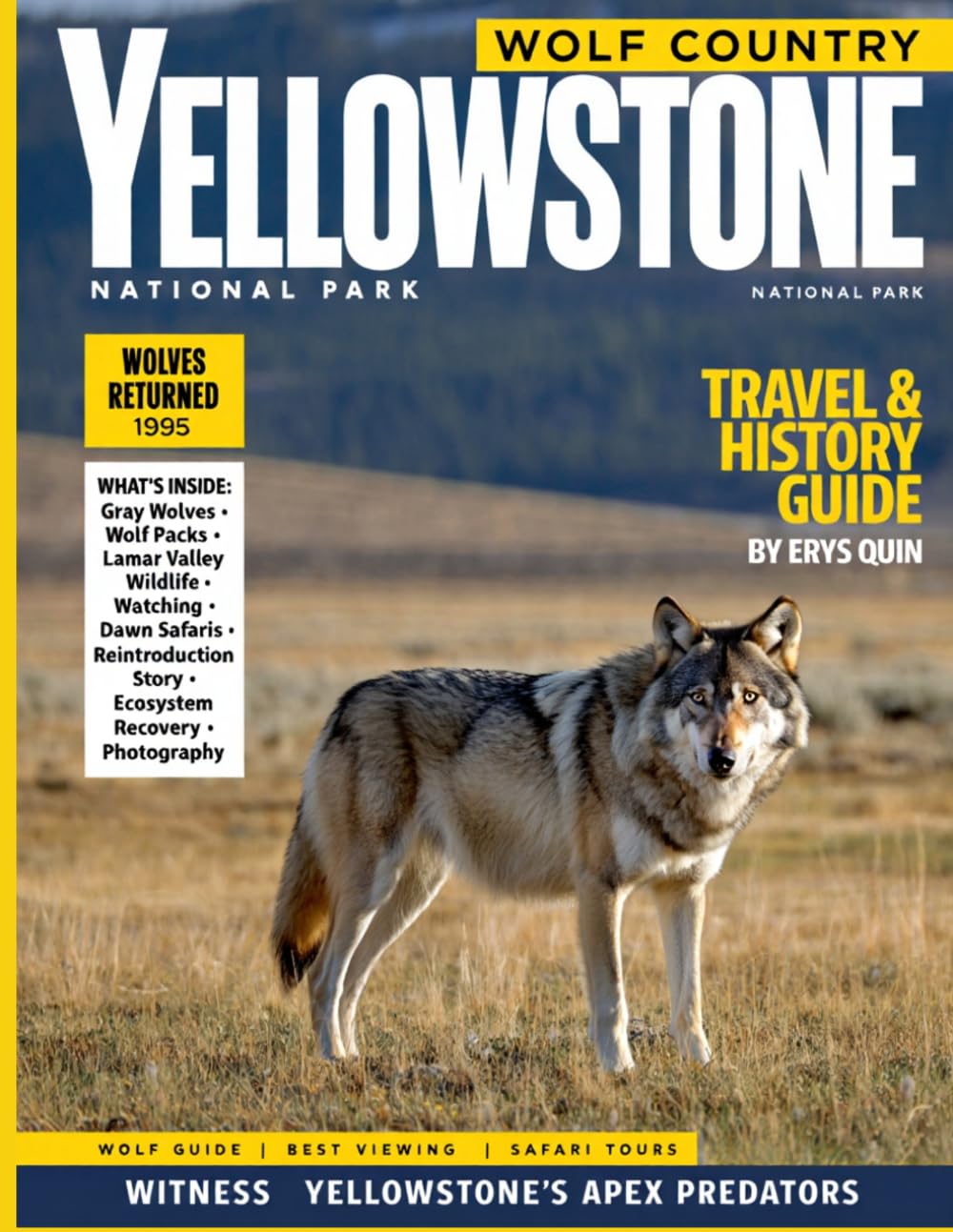 YELLOWSTONE NATIONAL PARK (FULL COLOR): Plan Adventures Through Thermal Basins, Wildlife Valleys, & Scenic Landscapes in Yellowstone National Park, featuring river rafting spots, & mountain viewpoints