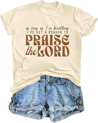 Christian Shirts for Women Praise The Lord God Bible Verse Tshirts Jesus Faith Religious T Shirt Inspirational Tees