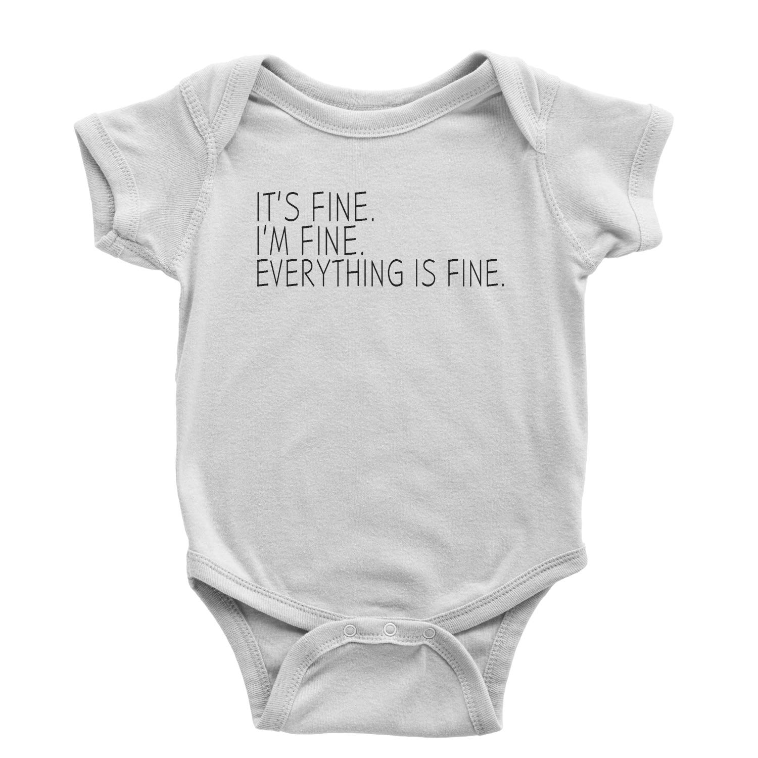 Expression Tees It's Fine. I'm Fine. Everything is Fine. Infant One-Piece Romper Bodysuit