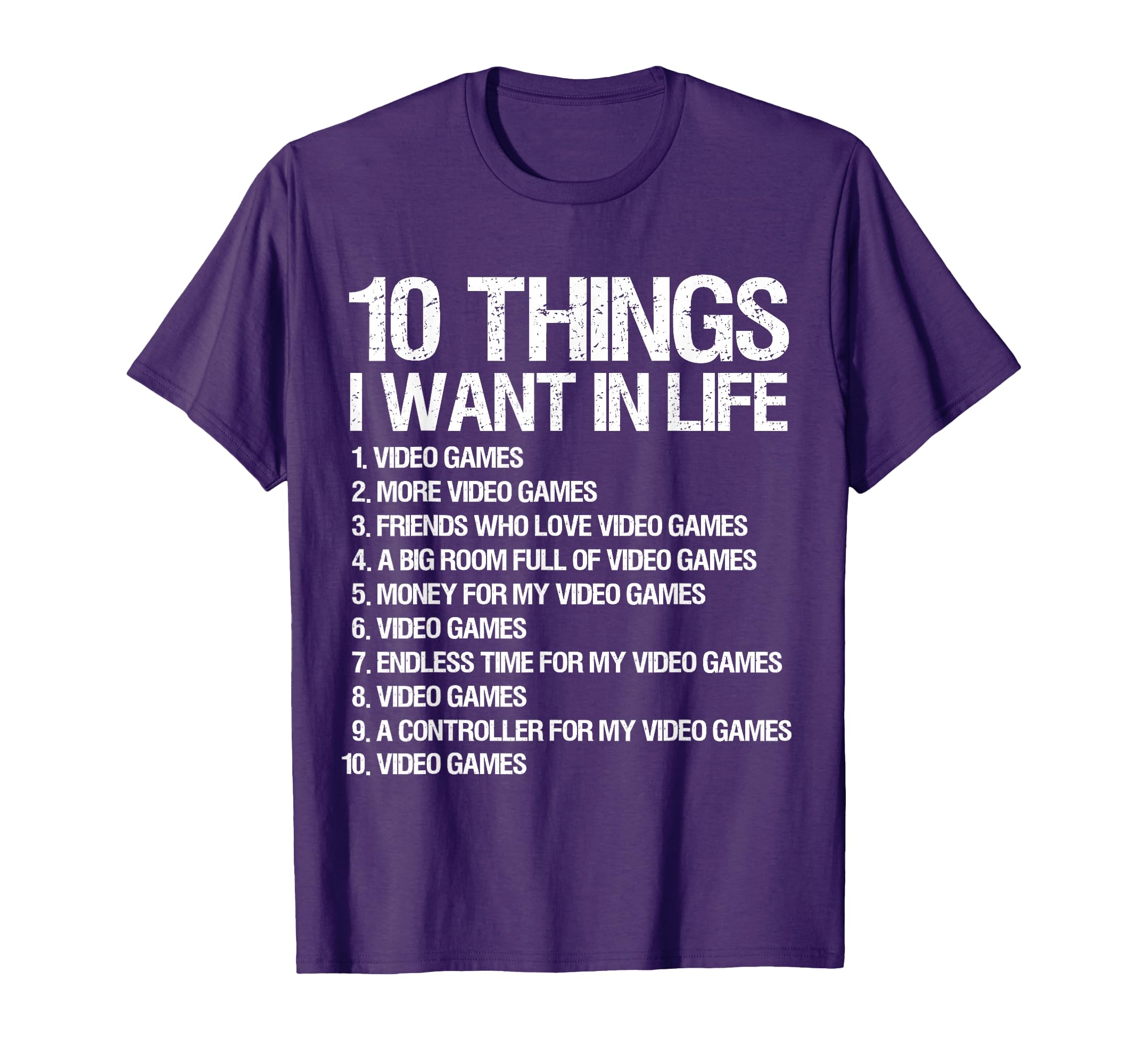 Video Games Gamer Gaming 10 Things I want in life T-Shirt