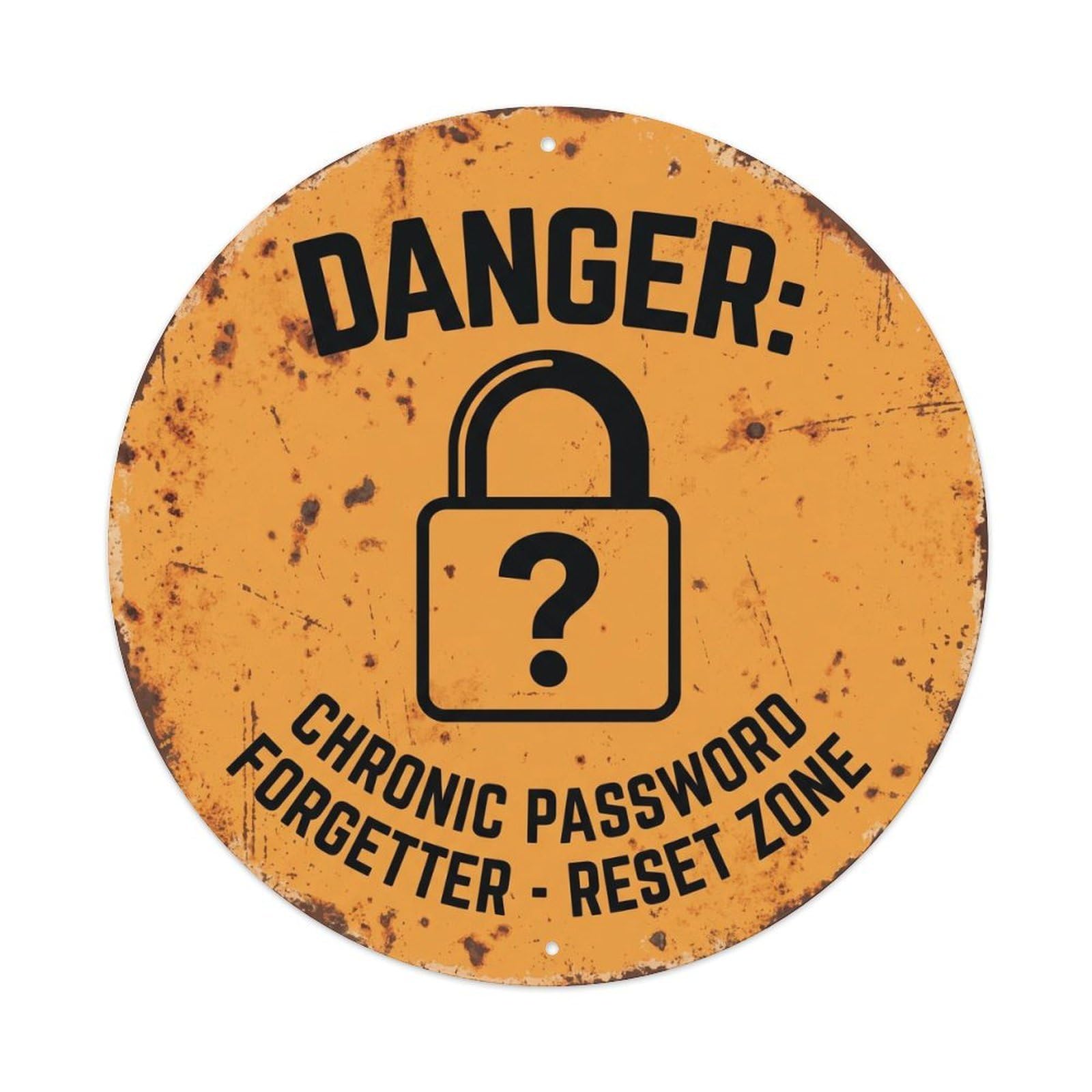 Vintage Funny Danger Chronic Password Forgetter Warning Metal Tin Sign