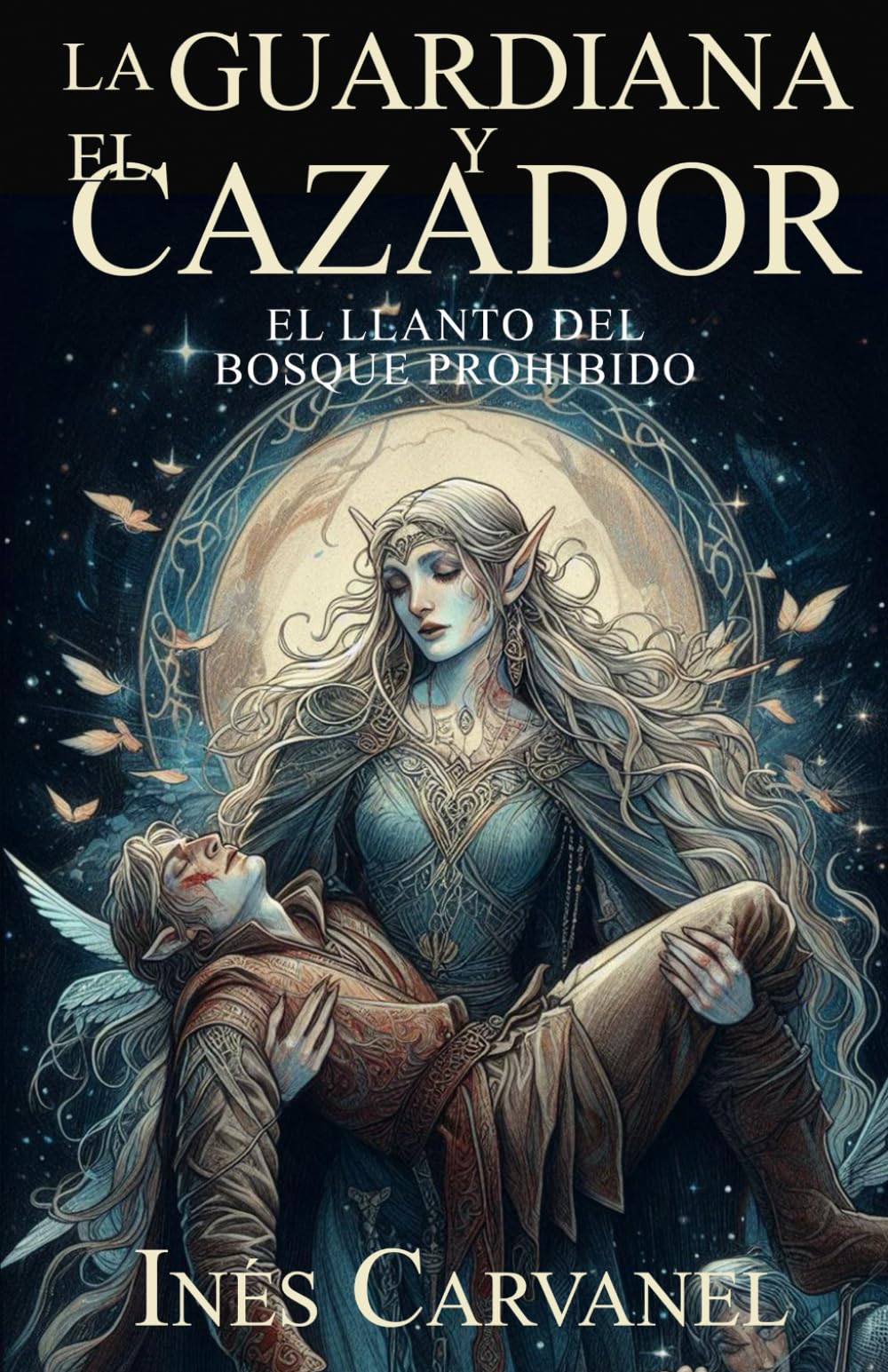 La Guardiana y el Cazador: Saga El llanto del bosque prohibido, tomo 1. ( Colección de fantasía romántica - romantasy)