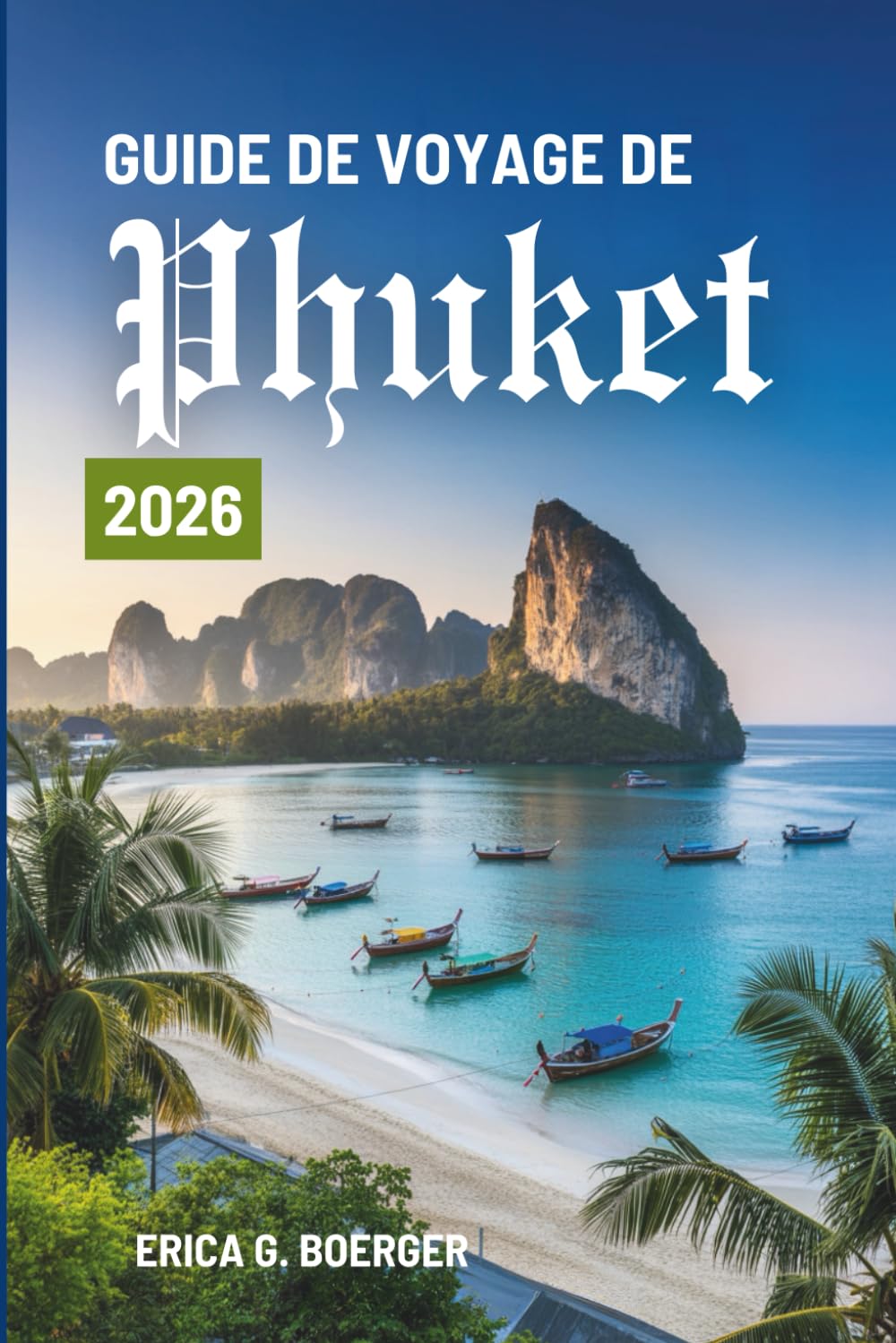 GUIDE DE VOYAGE DE Phuket 2026: Carrefour tropical de la nature et de la culture en Thaïlande
