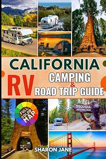 California RV Camping & Road Trip Guide 2025: RV Scenic Drives, Campgrounds, National Parks, Detailed Maps, Across California