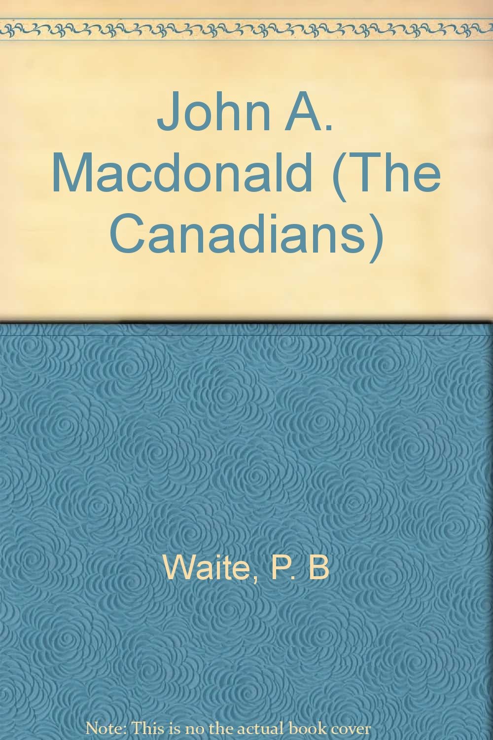 John a Macdonald Pb Waite