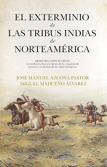 El exterminio de las tribus indias de Norteamérica
