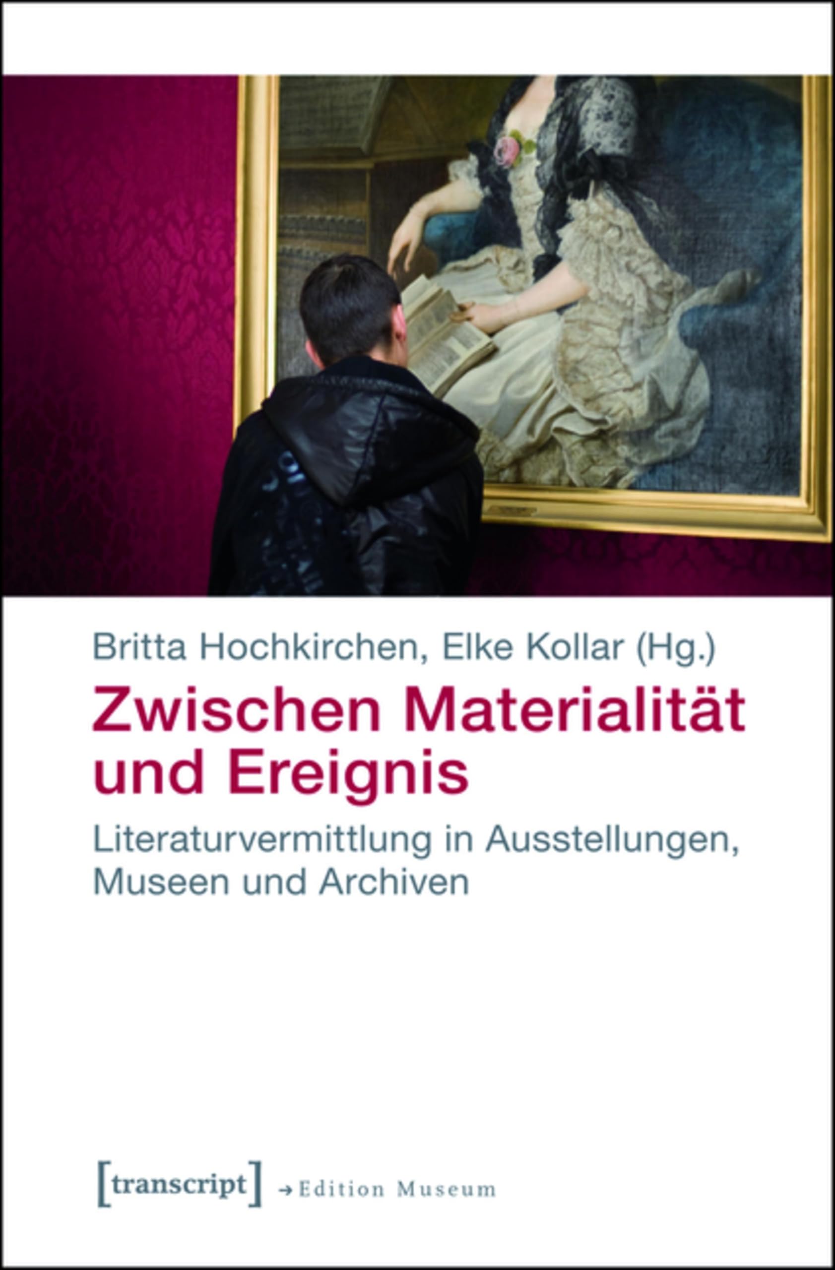 Literaturvermittlung dans les musées et archives : l'essai essentiel Edition Museum 10