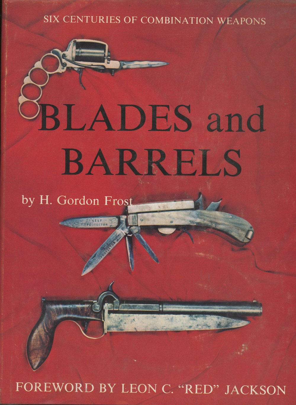 Blades And Barrels Six Centuries Of Combination Weapons Frost, H