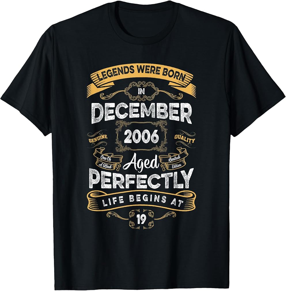 Vintage 19th Birthday Legends were Born in December 2006 T-Shirt
