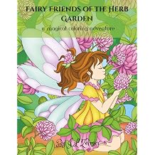 Fairy Friends Of The Herb Garden A Magical Coloring Adventure
