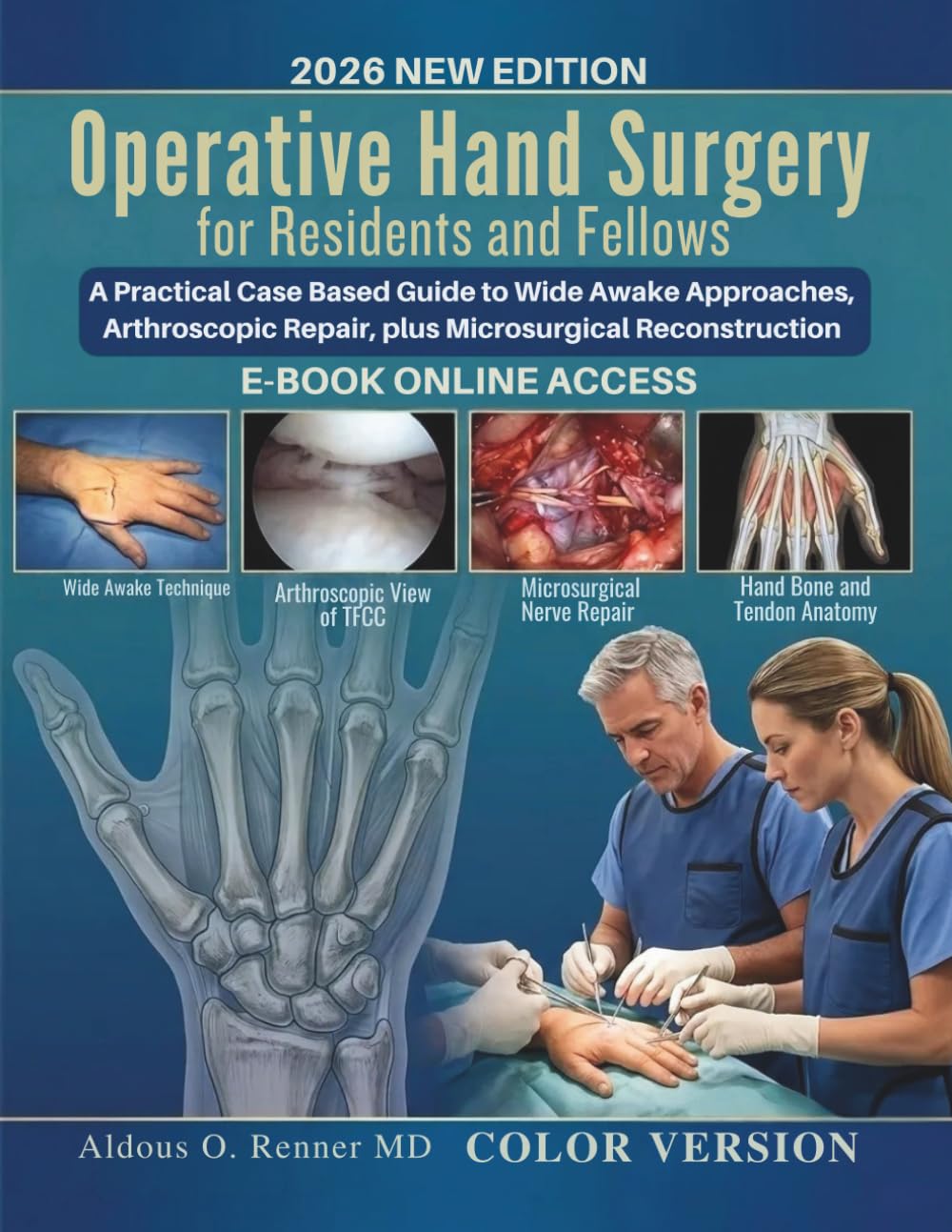 Operative Hand Surgery for Residents and Fellows: A Practical Case Based Guide to Wide Awake Approaches, Arthroscopic Repair, plus Microsurgical Reconstruction