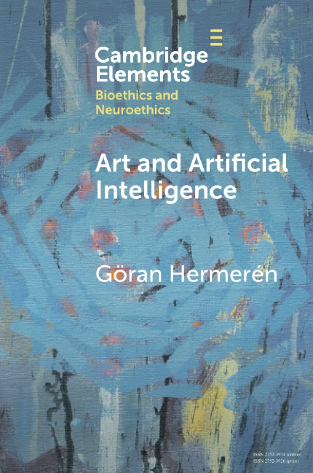 Art and Artificial Intelligence (Elements in Bioethics and Neuroethics)