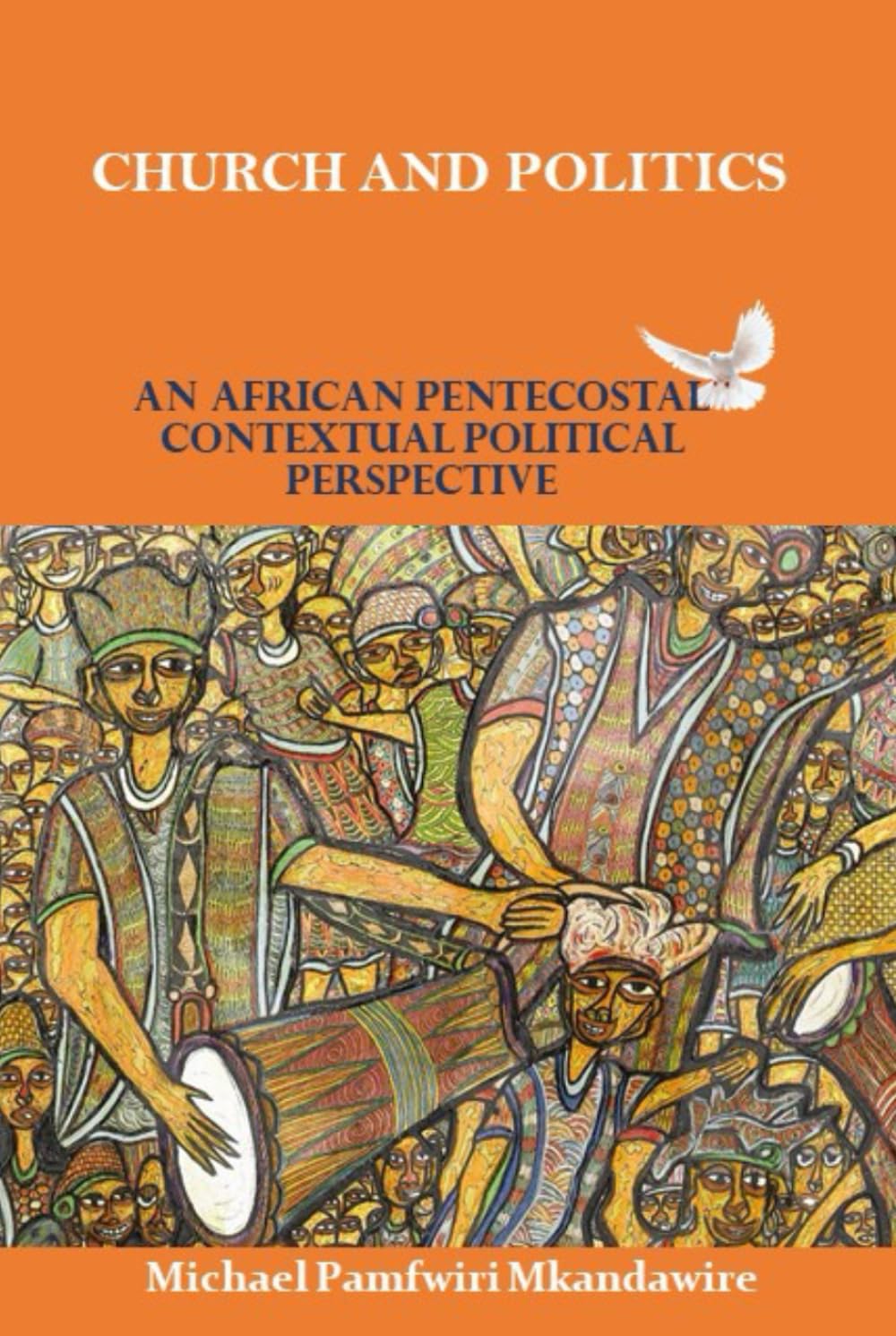 Church and Politics: An African Pentecostal Contextual Political Perspective