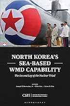 North Korea's Sea-Based WMD Capability: The Second Leg of the Nuclear Triad (CSIS Reports)