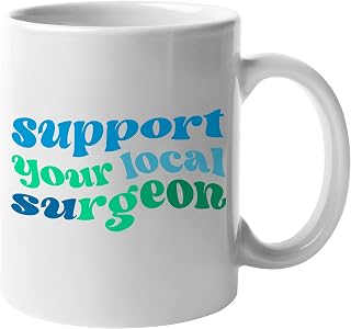 Support Your Local Surgeon, Surgery Doctor or Medical Profession Themed, Groovy Retro Wavy Text Merch Gift, White 11oz Ceramic Mug