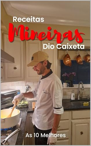 Receitas Mineiras Dio Caixeta : As 10 Melhores