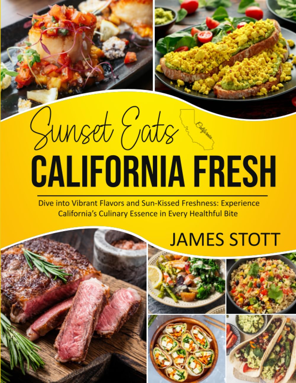 Sunset Eats: California Fresh (Around the World in Tasty Ways)