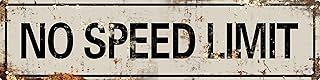 AWISZZZ No Speed Limit Signs Vintage Reproduction Funny Garage Man Cave Metal Sign Door Accessories Wall Decor Vintage Signs Retro Art Plaque for Garden Pub Coffee Hanging Decor 4x16 In