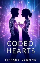 Coded Hearts (The Algorithm Chronicles Book 1)