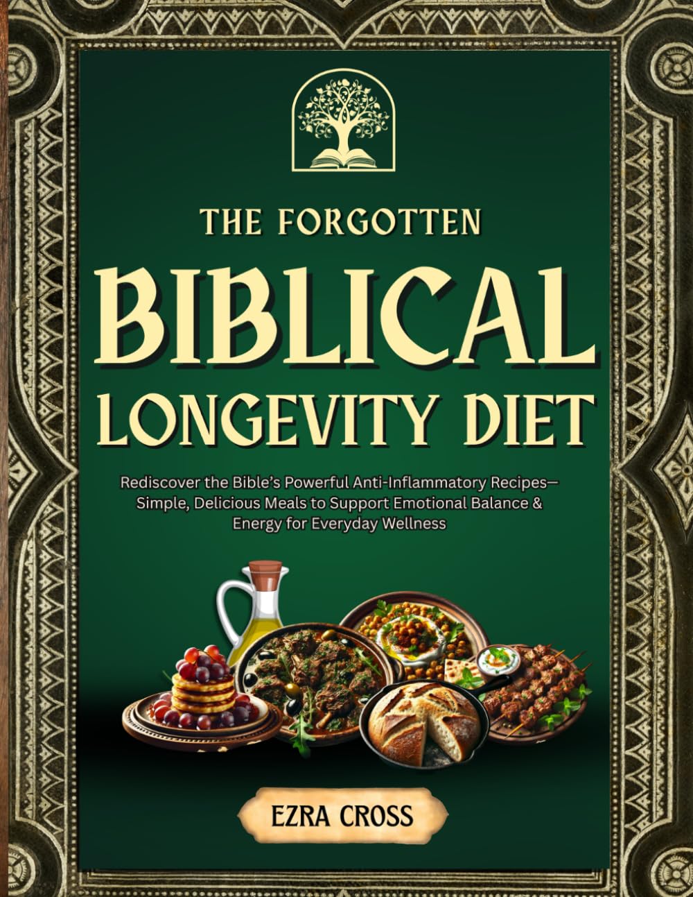 The Forgotten Biblical Longevity Diet: Rediscover the Bible’s Powerful Anti-Inflammatory Recipes—Simple, Delicious Meals to Support Emotional Balance & Energy for Everyday Wellness      Paperback – October 17, 2025